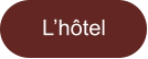 L’hôtel